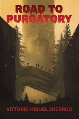 Road to Purgatory by Sherrod, Vittorio Miguel