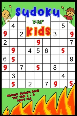 Sudoku For Kids: Age 6-9, Sudoku Intermediate Level, Funny & Amazing Activitiy Book for Kids by Brain, Sketch