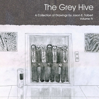 The Grey Hive by Tolbert, Jason