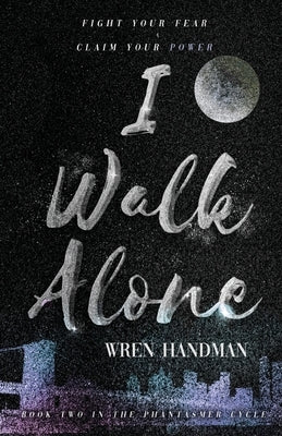 I Walk Alone by Handman, Wren