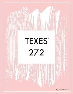 TExES 272 by Hoover, Laurel K.