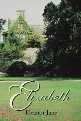 Elizabeth by Eleanor Jane