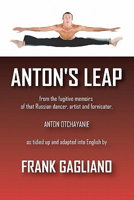 Anton's Leap by Gagliano, Frank