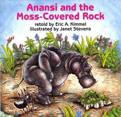 Anansi and the Moss-Covered Rock by Kimmel, Eric A.