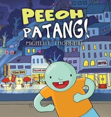 Peeoh PaTANG! by Thornhill, Michelle M.