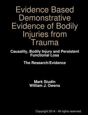 Evidence Based Demonstrative Evidence of Bodily Injuries from Trauma by Mark Studin DC, Fasbe(c) Daapm