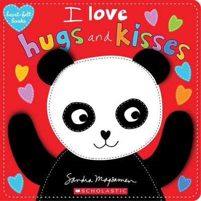 I Love Hugs and Kisses (Heart-Felt Books) by Magsamen, Sandra