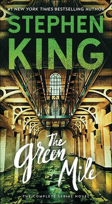The Green Mile: The Complete Serial Novel by King, Stephen