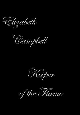 Keeper of the Flame by Campbell, Elizabeth