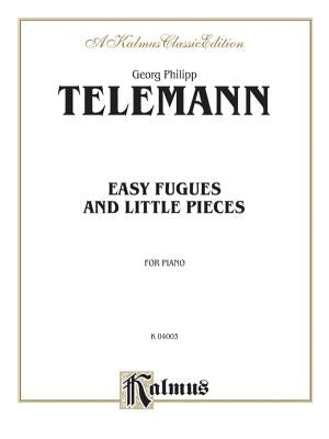 Easy Fugues and Little Pieces by Telemann, Georg Philipp