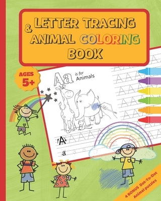 Animal Letter Tracing Book: Cute Workbook for Kids - Kindergarten and Preschool Writing (AGES 3-6) - Fun Animal Coloring Book - BONUS 4 dot-to-dot by World, Inspired