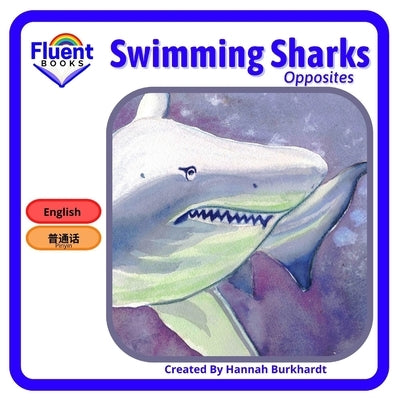 Swimming sharks: Mandarin, Pinyin and English. by Burkhardt, Hannah