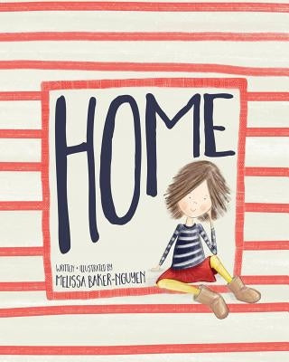 Home. by Baker Nguyen, Melissa