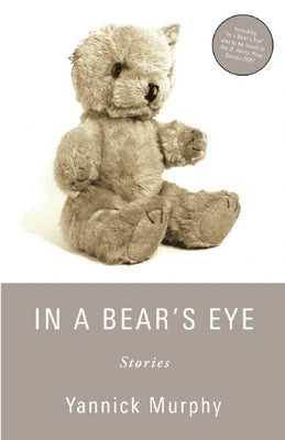 In a Bear's Eye by Murphy, Yannick
