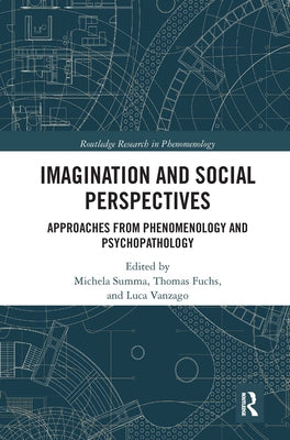 Imagination and Social Perspectives: Approaches from Phenomenology and Psychopathology by Summa, Michela