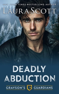Deadly Abduction by Scott, Laura