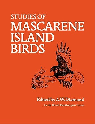 Studies of Mascarene Island Birds by Diamond, A. W.