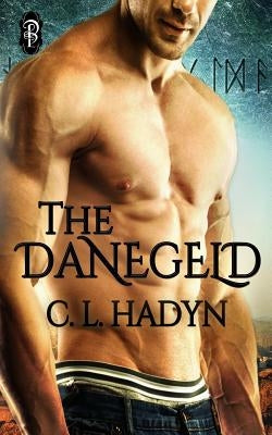 The Danegeld by Hadyn, C. L.