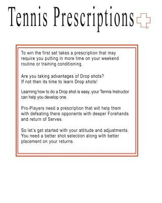 Tennis Prescriptions: Advanced players need to work on deeper Forehands, Closing out points faster. by Ferdinando, Rita