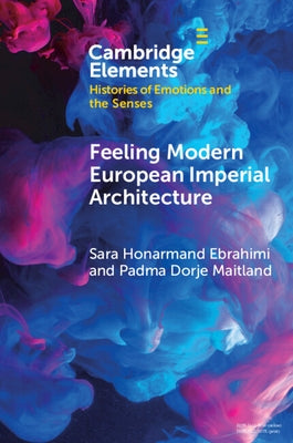 Feeling Modern European Imperial Architecture by Ebrahimi, Sara Honarmand