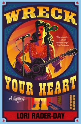 Wreck Your Heart by Rader-Day, Lori
