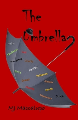 The Umbrella: {for Good or Evil} by Maccalupo, Michael John