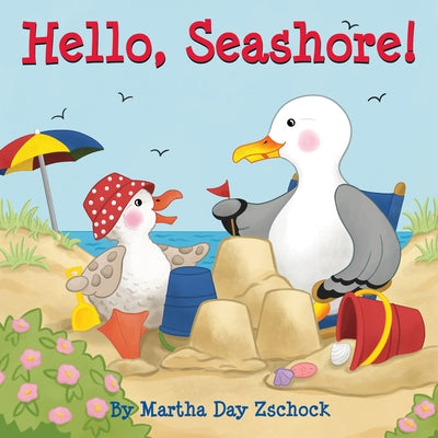 Hello, Seashore! by Zschock, Martha