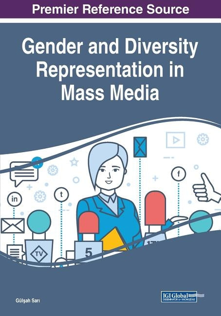 Gender and Diversity Representation in Mass Media by Sarı, Gülşah
