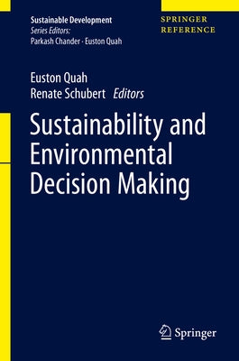 Sustainability and Environmental Decision Making by Quah, Euston