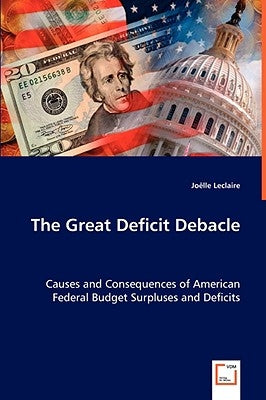 The Great Deficit Debacle by LeClaire, Joëlle