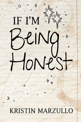 If I'm Being Honest by Marzullo, Kristin