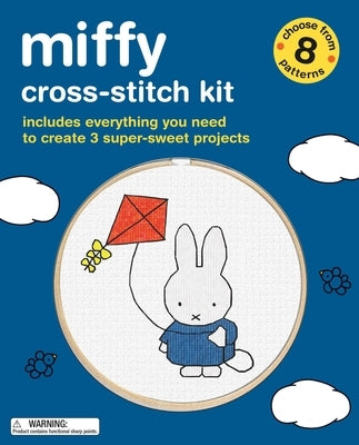 Miffy Cross-Stitch Kit: Includes Everything You Need to Create 3 Super-Sweet Projects (Choose from 8 Patterns) by Caetano, Sosae