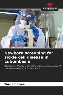 Newborn screening for sickle cell disease in Lubumbashi by Katamea, Tina