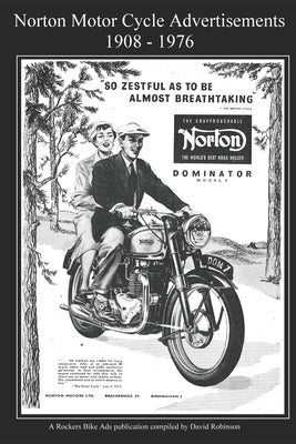 Norton Motor Cycle Advertisements 1908 - 1976 by Robinson, David