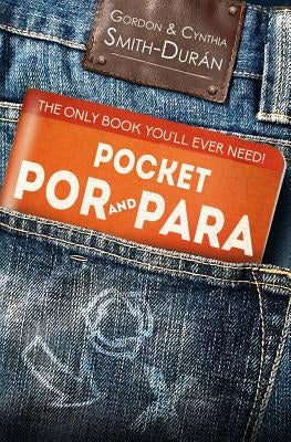 Pocket Por and Para: The only book you'll ever need! by Smith-Duran, Cynthia