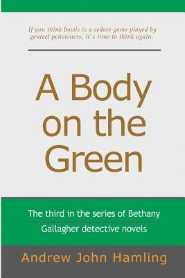 A Body on the Green by Hamling, Andrew John