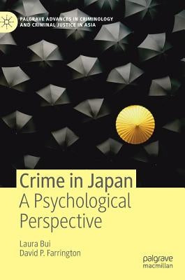 Crime in Japan: A Psychological Perspective by Bui, Laura
