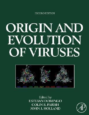 Origin and Evolution of Viruses by Domingo, Esteban
