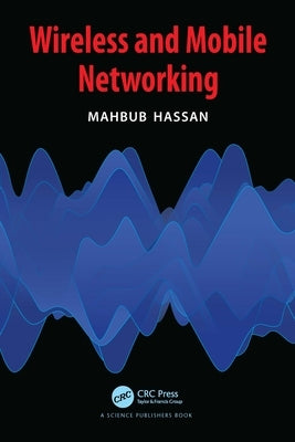 Wireless and Mobile Networking by Hassan, Mahbub