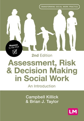 Assessment, Risk and Decision Making in Social Work by Killick, Campbell