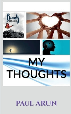 My Thoughts... by Arun, Paul