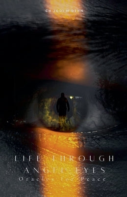 Life Through Angel Eyes by Dehn, Ch Jodi M.