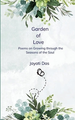 Garden of Love by Das, Jayati