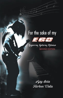 For the sake of my ego by Walia, Ajay Setiaharleen