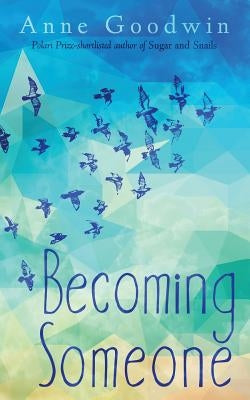 Becoming Someone by Goodwin, Anne