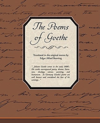 The Poems of Goethe by Bowring, Edgar Alfred