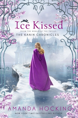 Ice Kissed: The Kanin Chronicles (from the World of the Trylle) by Hocking, Amanda