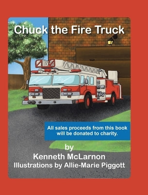 Chuck the Fire Truck by McLarnon, Kenneth