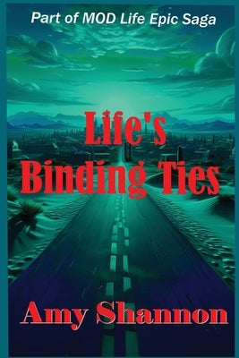 Life's Binding Ties by Shannon, Amy C.