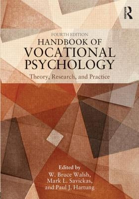Handbook of Vocational Psychology: Theory, Research, and Practice by Walsh, W. Bruce